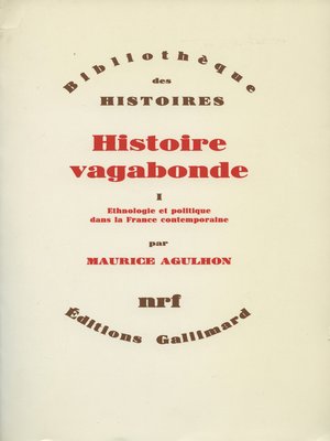 cover image of Histoire vagabonde (Tome 1)--Ethnologie et politique dans la France contemporaine